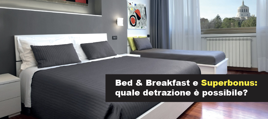 Bed & Breakfast e Superbonus: quale detrazione è possibile?