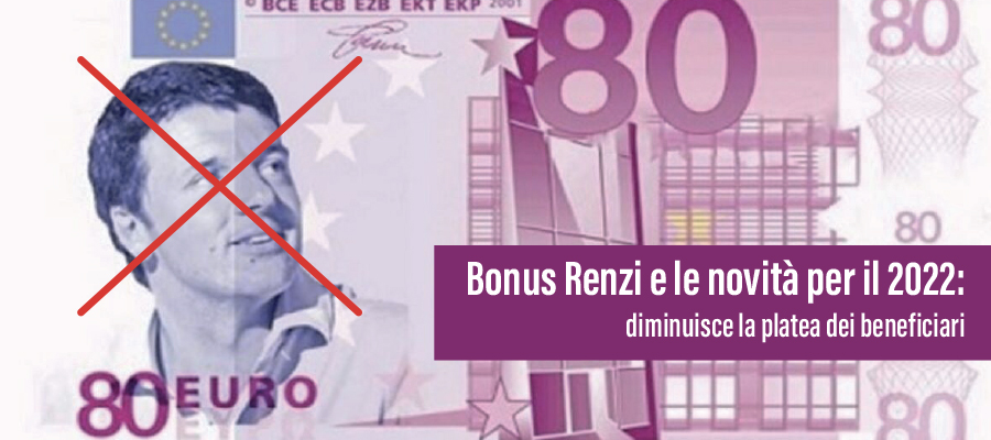 Bonus Renzi e le novità per il 2022: diminuisce la platea dei beneficiari 