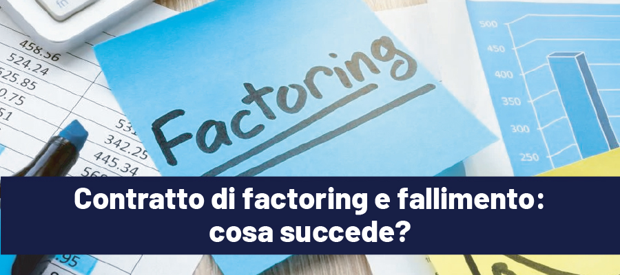 Contratto di factoring e fallimento: cosa succede?