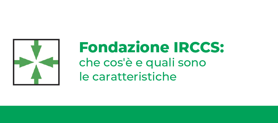 Fondazione IRCCS: che cos