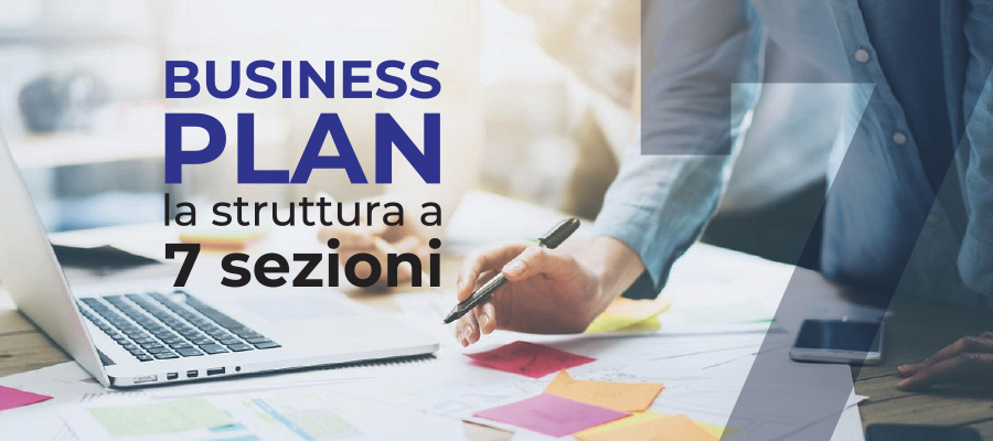 Il Business Plan: la struttura a 7 sezioni