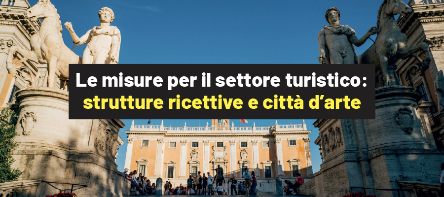 Le misure per il settore turistico: strutture ricettive e città d’arte