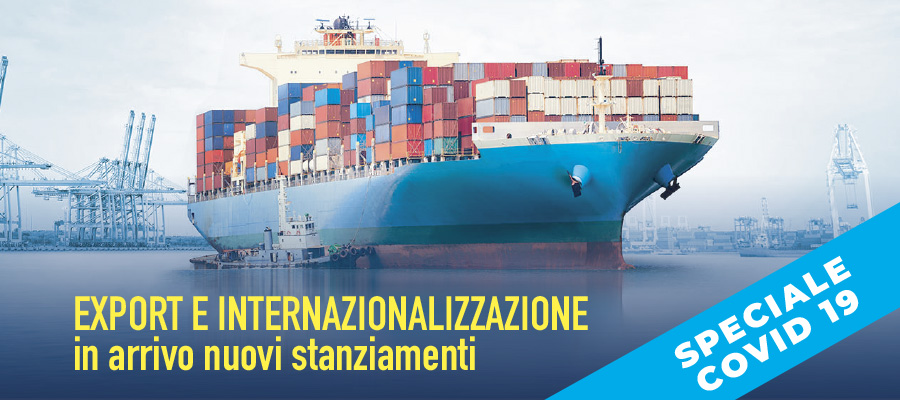 Nuovi stanziamenti export e l’internazionalizzazione delle imprese italiane