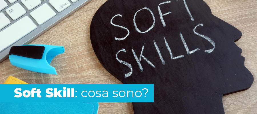 Soft Skill: cosa sono?