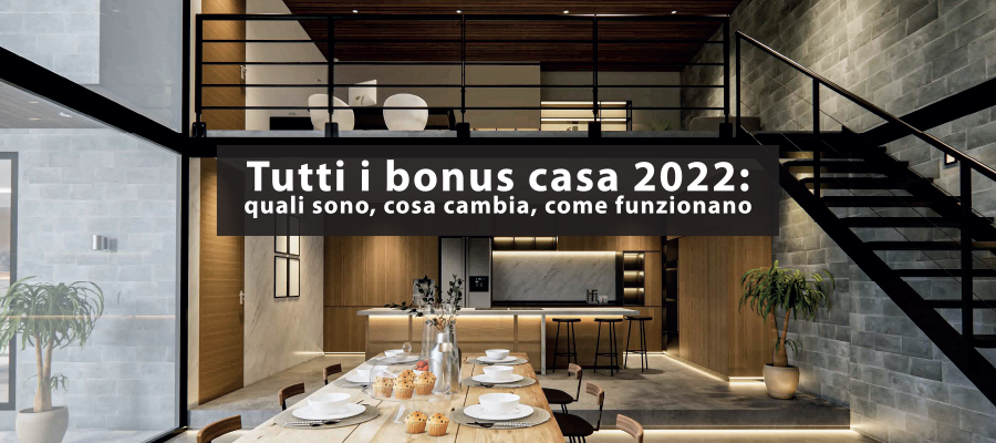 Tutti i bonus casa 2022: quali sono, cosa cambia, come funzionano