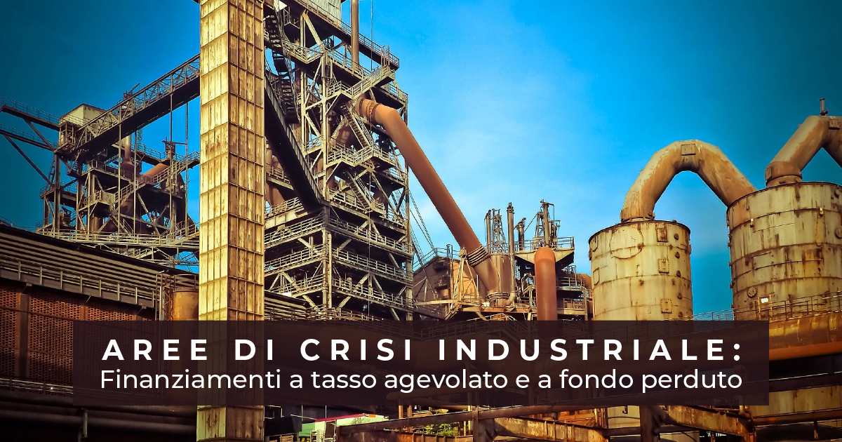 Il Blog Di Know How | AREE DI CRISI INDUSTRIALE: Finanziamenti A Tasso ...