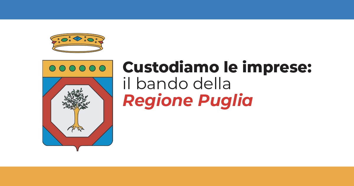 Il Blog di Know How Custodiamo le imprese il bando della Regione Puglia