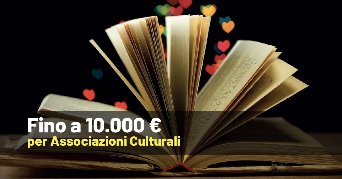 Il Blog di Know How Fino a 10.000 euro per Associazioni Culturali