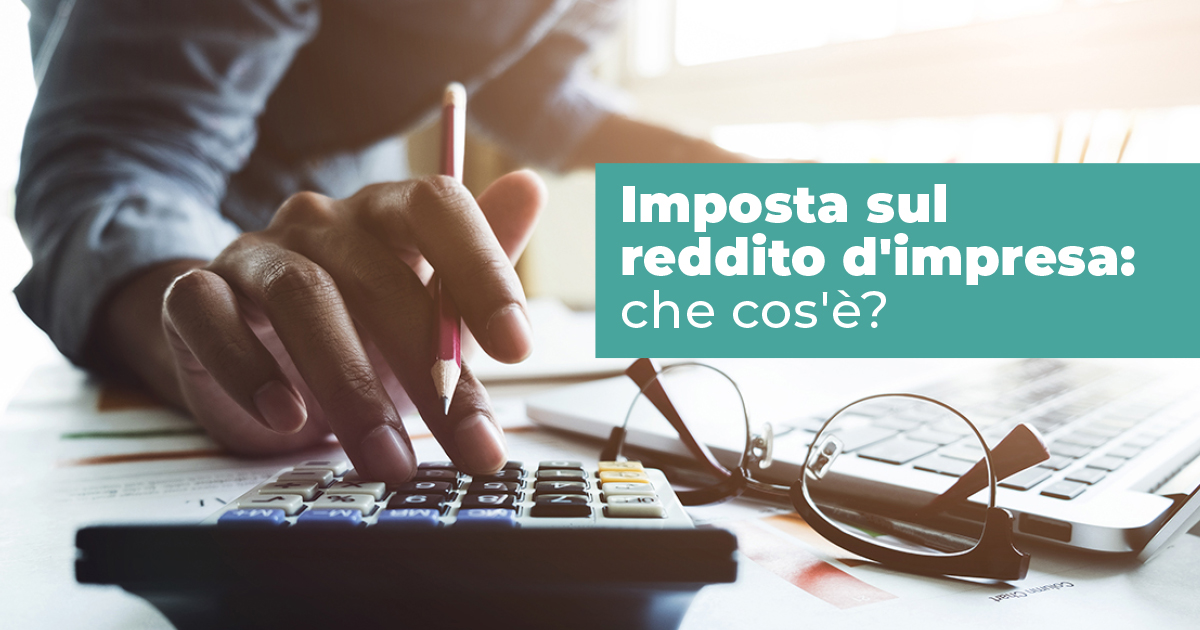 Il Blog Di Know How Imposta Sul Reddito Dimpresa Che Cosè 7601