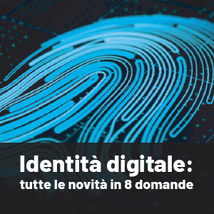 8 domande sull’identità digitale: obbligatoria per imprese e professionisti