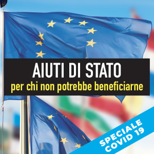 Aiuti di Stato se non puoi beneficiarne? Ora è possibile