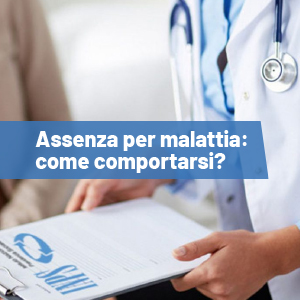 Assenza per malattia: 9 domande su come comportarsi