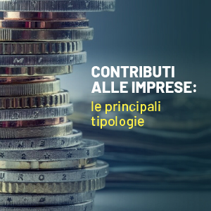 Contributi alle imprese: 5 domande sulle principali tipologie