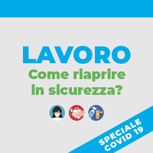 Coronavirus e lavoro: come riaprire in sicurezza