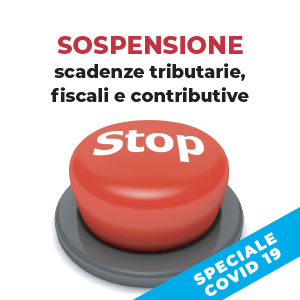 Coronavirus: sospensione delle scadenze tributarie, fiscali e contributive