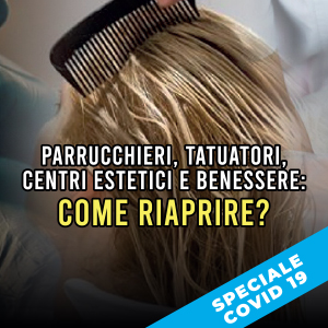 Covid-19: il protocollo per parrucchieri, estetisti, tatuatori e centri benessere