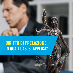 Diritto di prelazione: tutti gli ambiti di applicazione