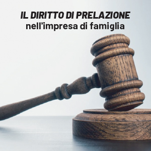 Il diritto di prelazione nell'impresa di famiglia