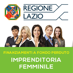 Imprenditoria femminile: il bando della Regione Lazio a fondo perduto