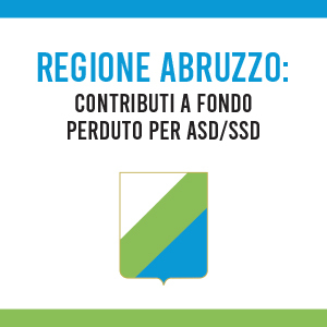 Regione Abruzzo: contributi a fondo perduto per ASD/SSD