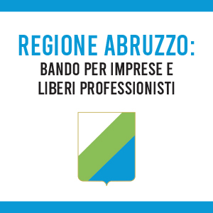 Regione Abruzzo: fino a 200 mila euro per le imprese