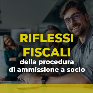 Riflessi fiscali della procedura di ammissione a socio