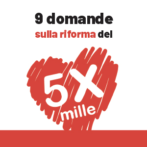 Riforma del 5xmille: 9 domande su tutte le novità