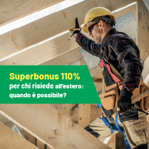 Superbonus 110% per chi risiede all’estero: quando è possibile?