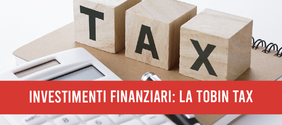 Tassazione delle rendite finanziarie: la Tobin Tax