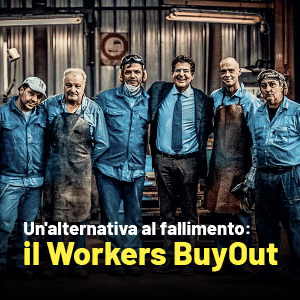 Workers BuyOut: un (vecchio) nuovo modo di fare impresa